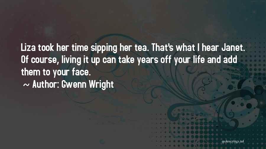 Funny Your Face Quotes By Gwenn Wright