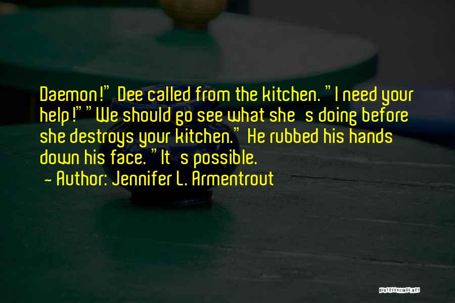 Funny Your Face Quotes By Jennifer L. Armentrout