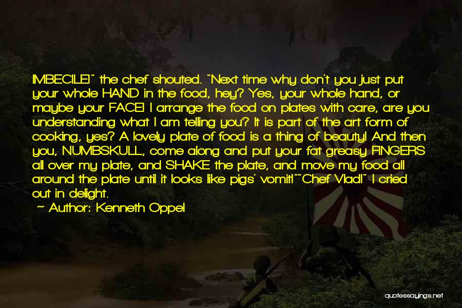 Funny Your Face Quotes By Kenneth Oppel
