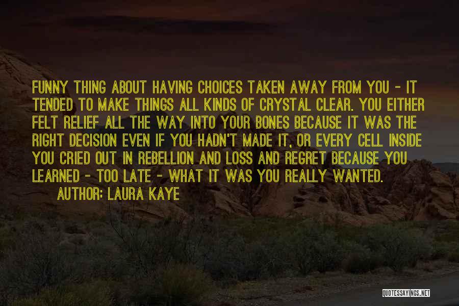Funny Your Loss Quotes By Laura Kaye