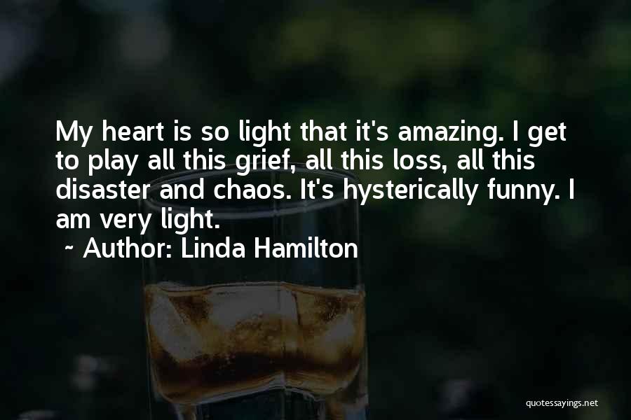 Funny Your Loss Quotes By Linda Hamilton