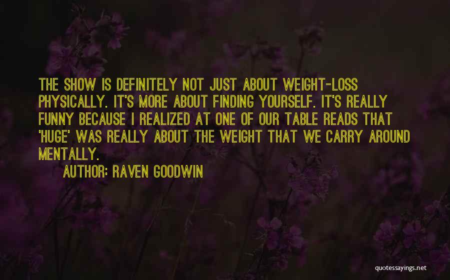 Funny Your Loss Quotes By Raven Goodwin