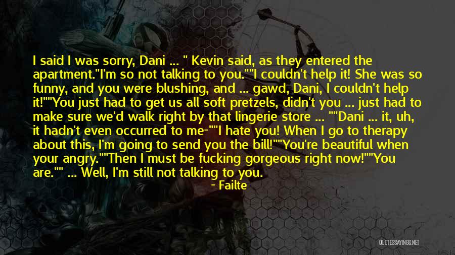 Funny Your So Cute Quotes By Failte Funny Your So Cute Quotes By Failte