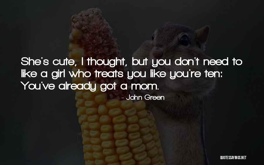 Funny Your So Cute Quotes By John Green