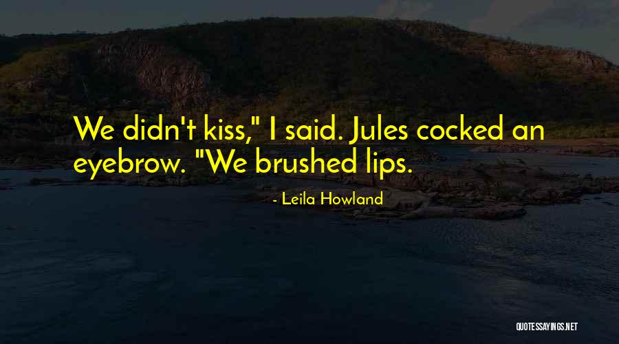Funny Your So Cute Quotes By Leila Howland Funny Your So Cute Quotes By Leila Howland