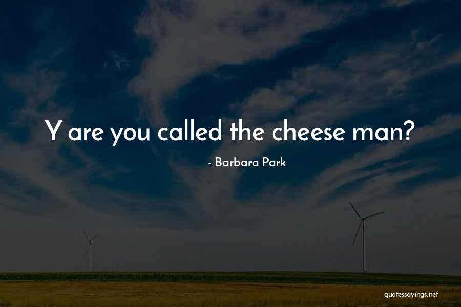 Funny You're Cute Quotes By Barbara Park Funny You're Cute Quotes By Barbara Park