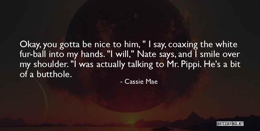 Funny You're Cute Quotes By Cassie Mae