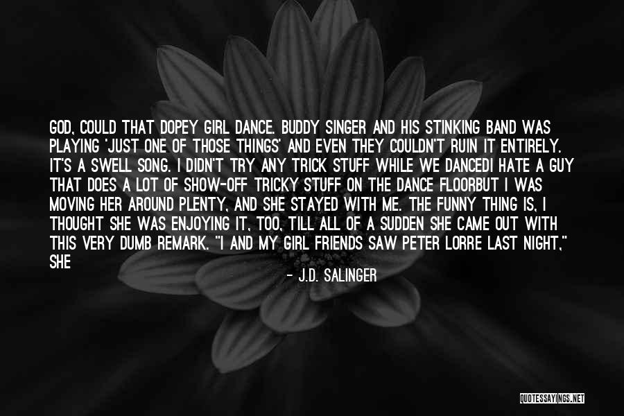 Funny You're Cute Quotes By J.D. Salinger Funny You're Cute Quotes By J.D. Salinger