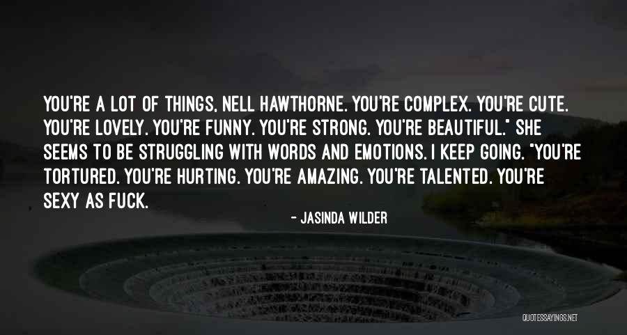 Funny You're Cute Quotes By Jasinda Wilder Funny You're Cute Quotes By Jasinda Wilder