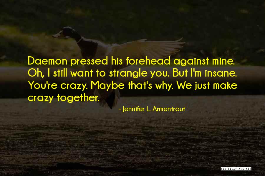 Funny You're Cute Quotes By Jennifer L. Armentrout