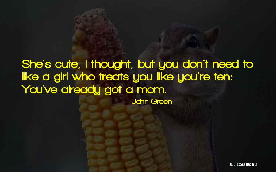 Funny You're Cute Quotes By John Green