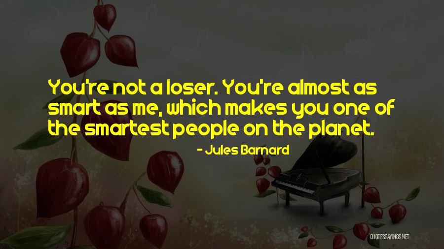 Funny You're Cute Quotes By Jules Barnard