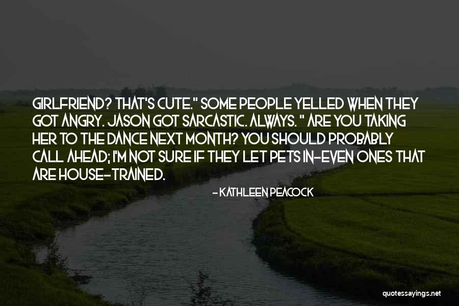 Funny You're Cute Quotes By Kathleen Peacock Funny You're Cute Quotes By Kathleen Peacock