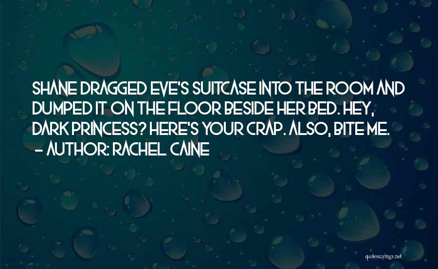 Funny You're Dumped Quotes By Rachel Caine