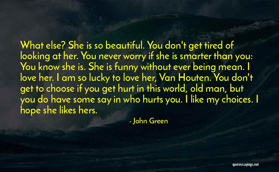 Funny You're So Beautiful Quotes By John Green