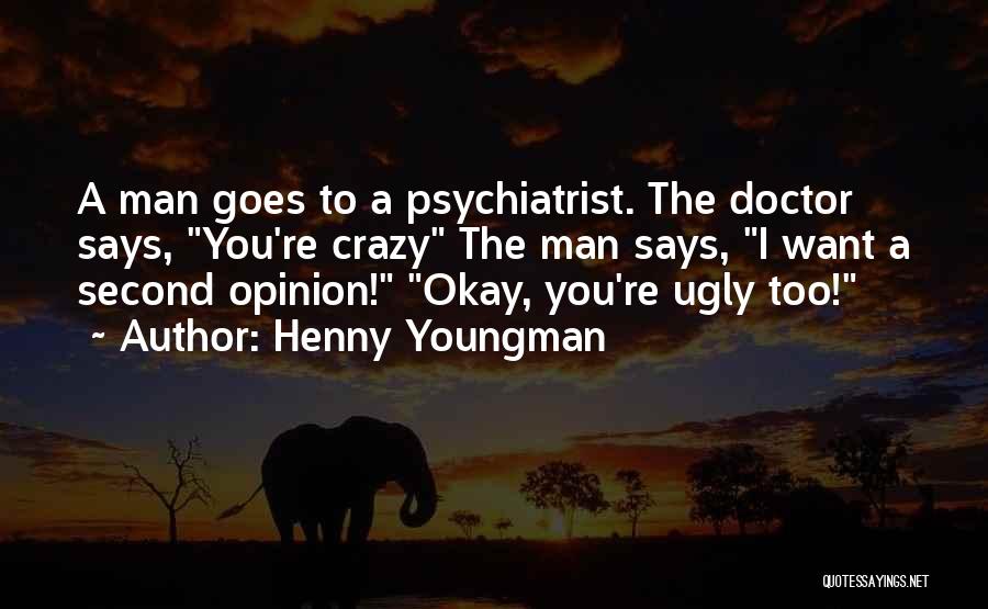 Funny You're Ugly Quotes By Henny Youngman