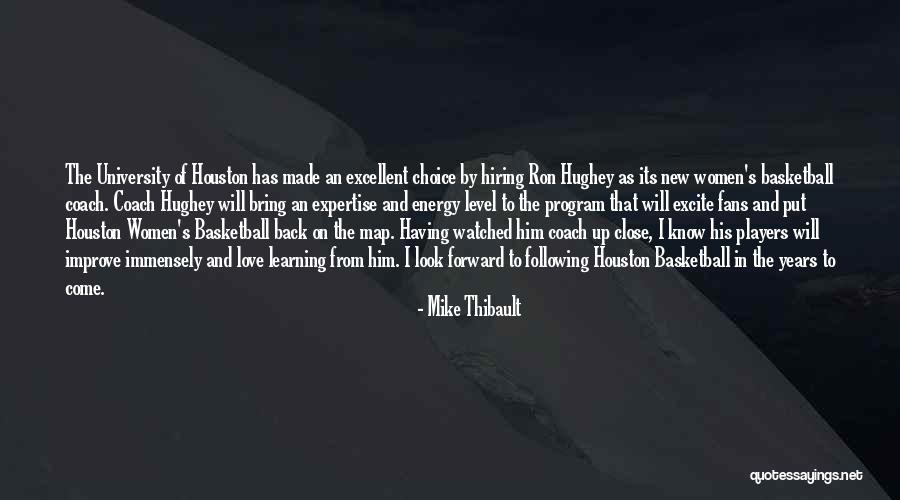 Funus Quotes By Mike Thibault Funus Quotes By Mike Thibault