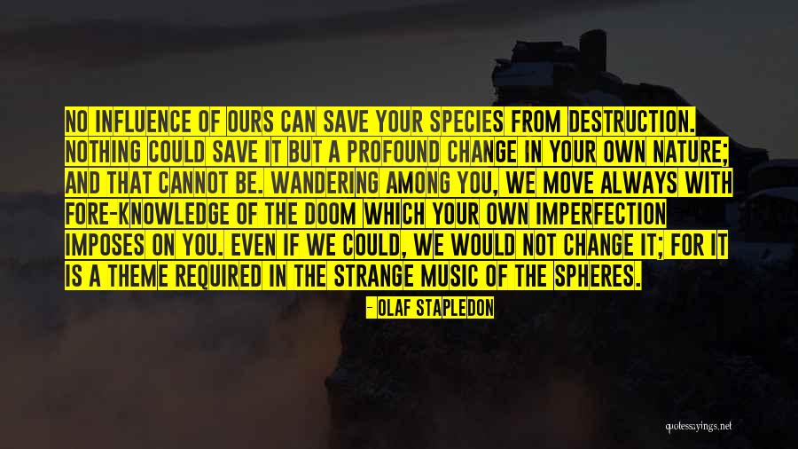 Fupi Nanu Quotes By Olaf Stapledon Fupi Nanu Quotes By Olaf Stapledon