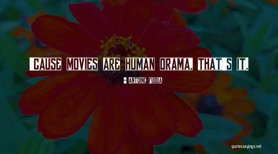Fuqua Quotes By Antoine Fuqua