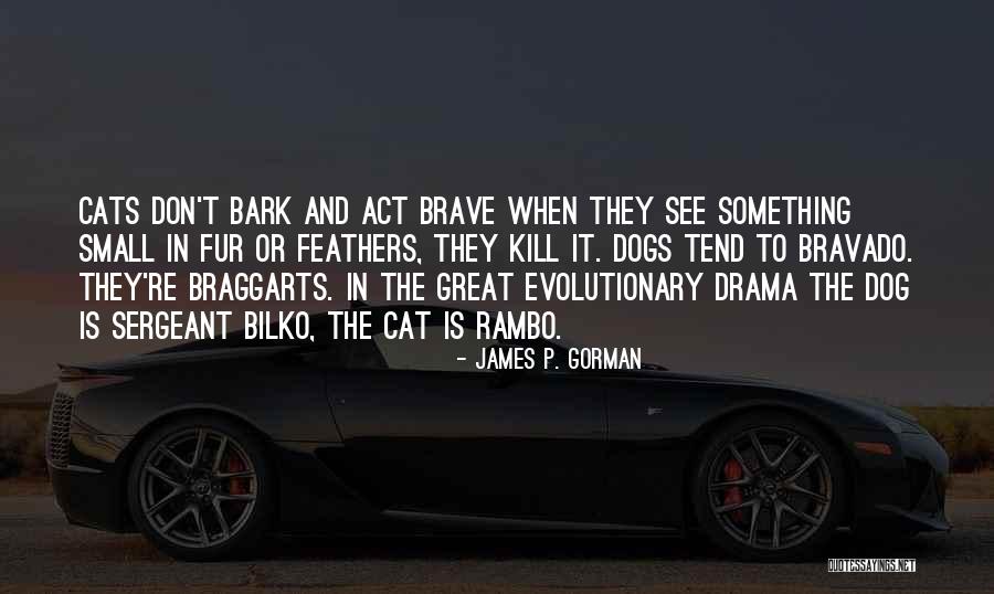 Fur And Feathers Quotes By James P. Gorman Fur And Feathers Quotes By James P. Gorman