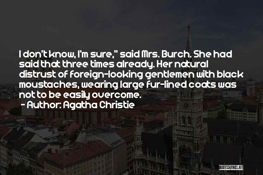 Fur Coats Quotes By Agatha Christie