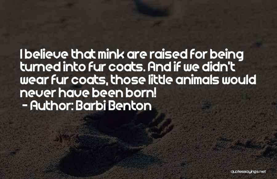 Fur Coats Quotes By Barbi Benton