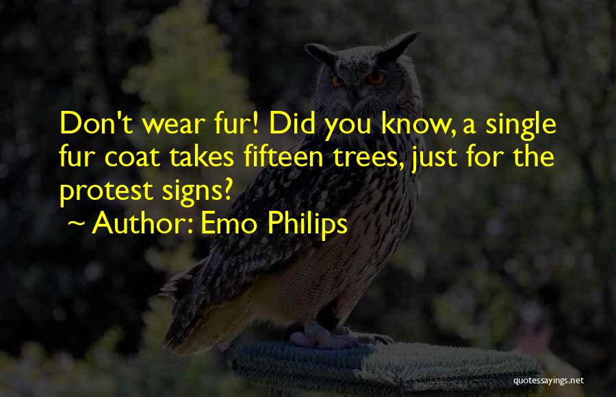 Fur Coats Quotes By Emo Philips
