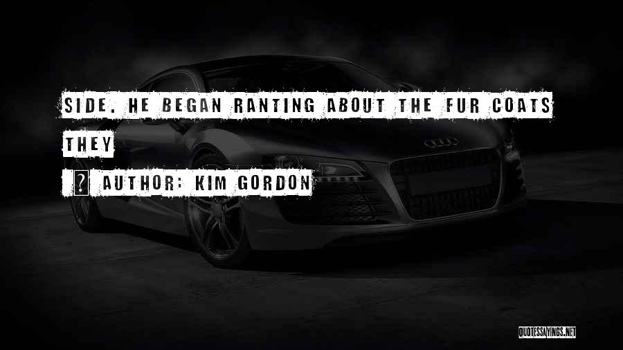 Fur Coats Quotes By Kim Gordon