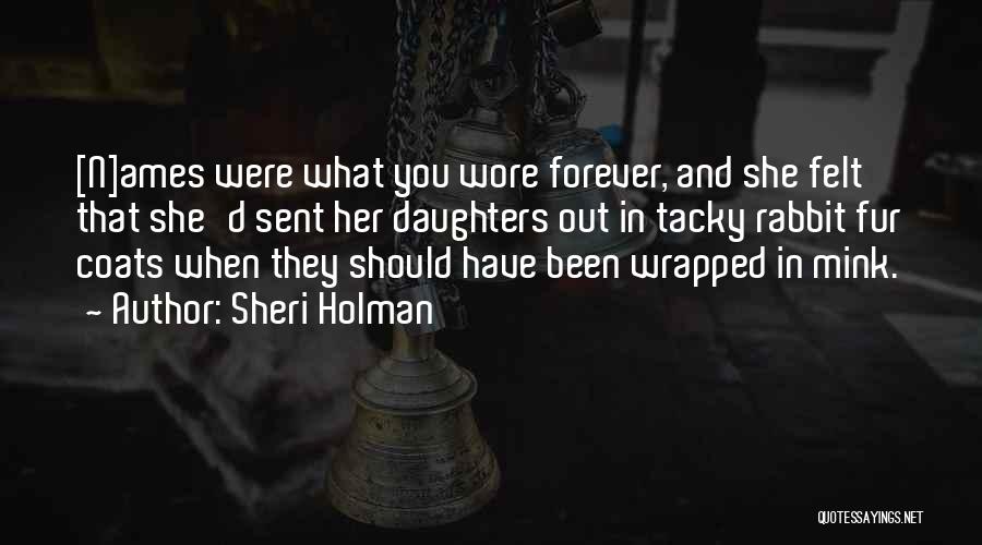 Fur Coats Quotes By Sheri Holman