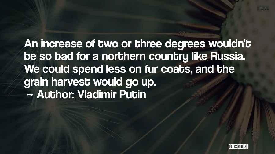 Fur Coats Quotes By Vladimir Putin