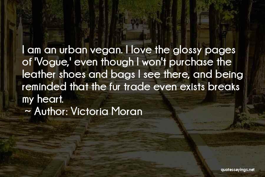 Fur Trade Quotes By Victoria Moran