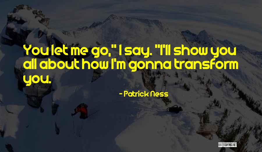Furadantin Quotes By Patrick Ness Furadantin Quotes By Patrick Ness