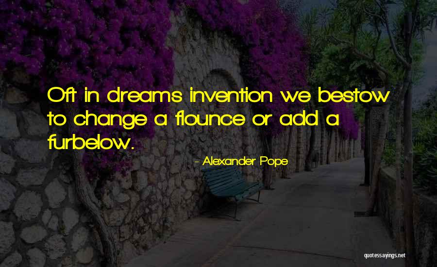 Furbelow Quotes By Alexander Pope Furbelow Quotes By Alexander Pope