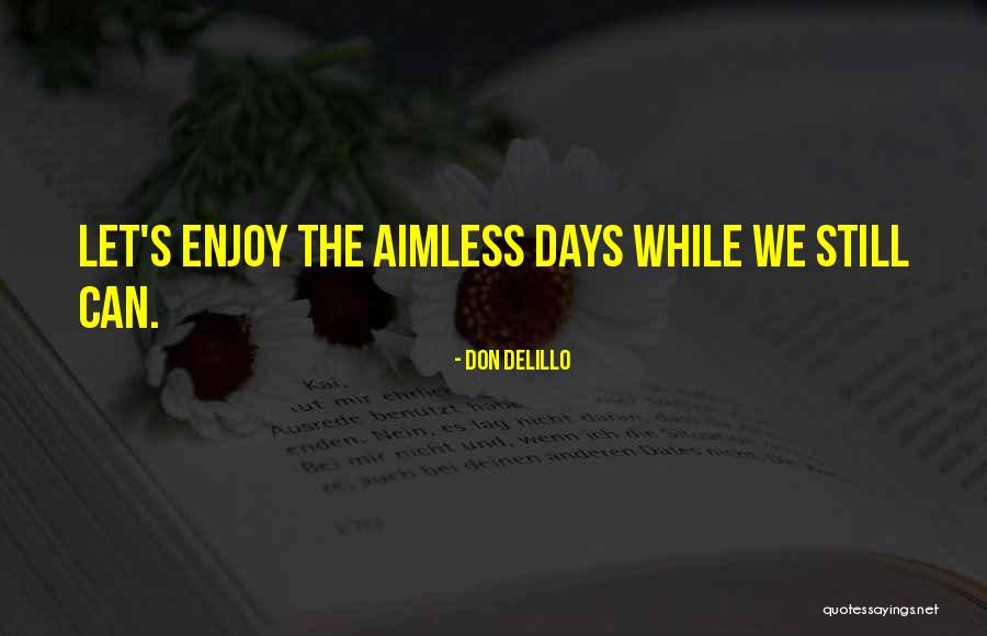 Furiosos 6 Quotes By Don DeLillo Furiosos 6 Quotes By Don DeLillo