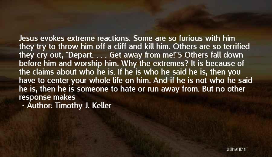 Furious 5 Quotes By Timothy J. Keller