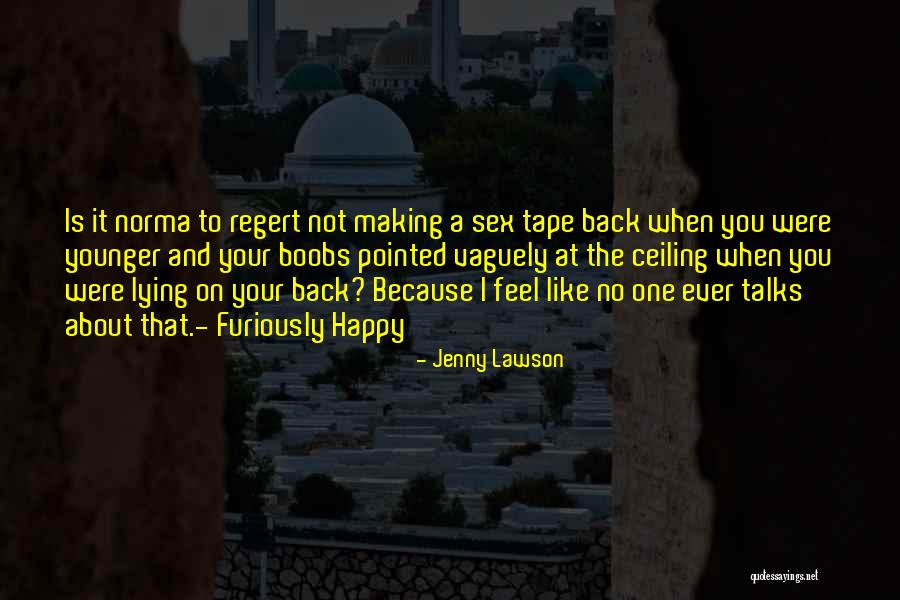 Furiously Happy Quotes By Jenny Lawson Furiously Happy Quotes By Jenny Lawson