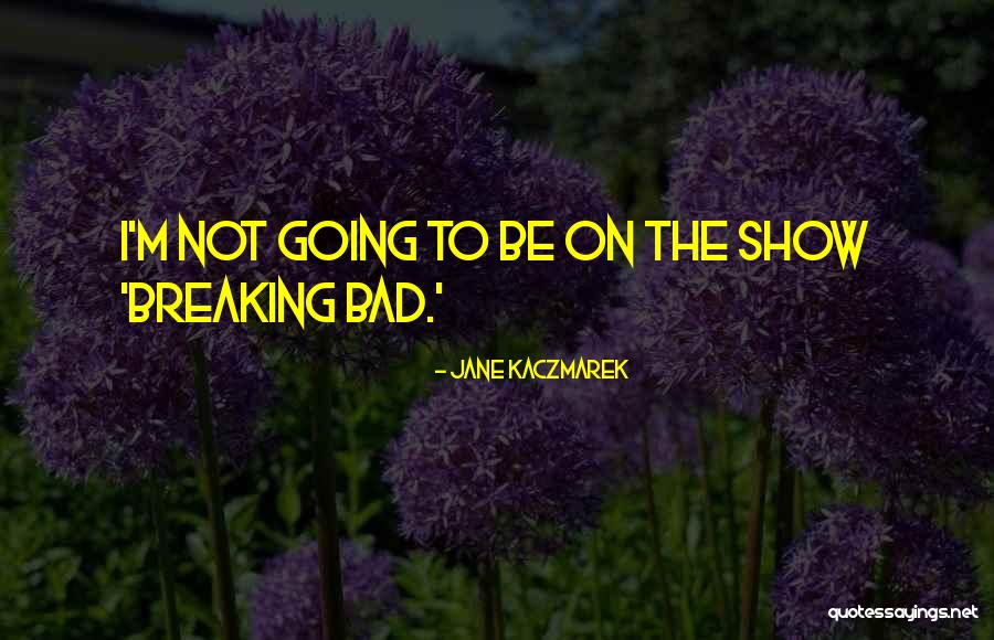 Furiously Sentence Quotes By Jane Kaczmarek