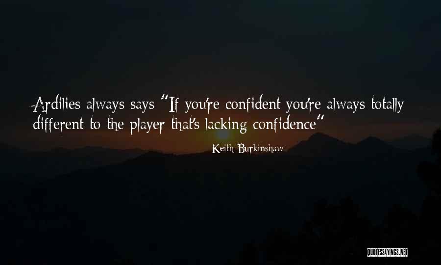 Furjack Quotes By Keith Burkinshaw Furjack Quotes By Keith Burkinshaw