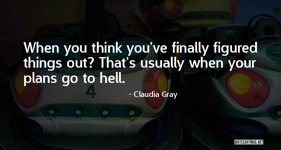 Furlongs Quotes By Claudia Gray Furlongs Quotes By Claudia Gray