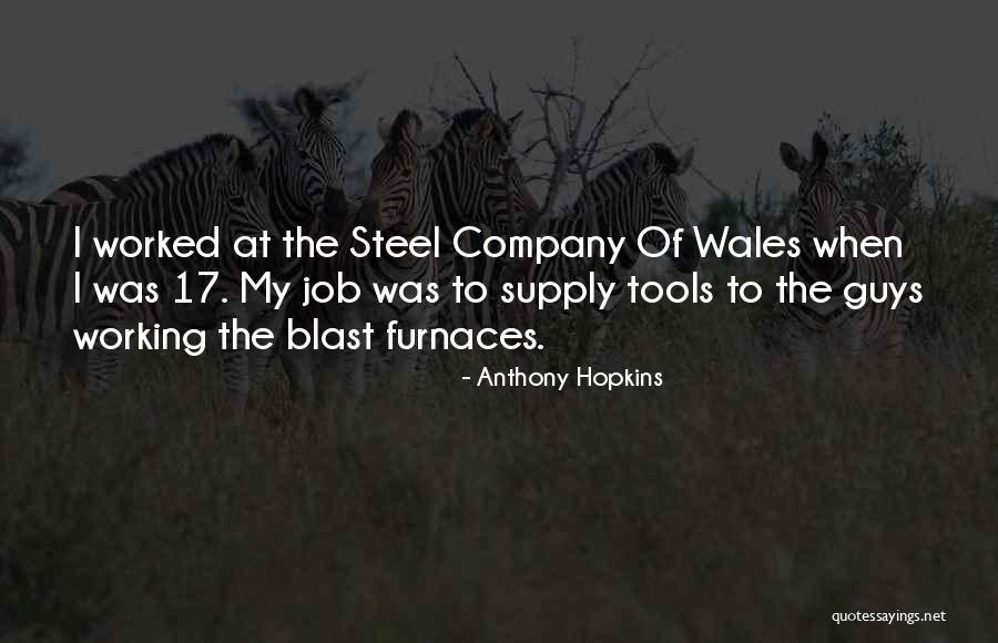 Furnaces Quotes By Anthony Hopkins