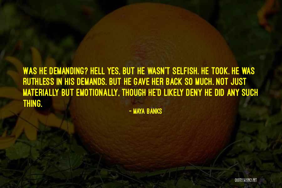 Furneaux Lodge Quotes By Maya Banks Furneaux Lodge Quotes By Maya Banks