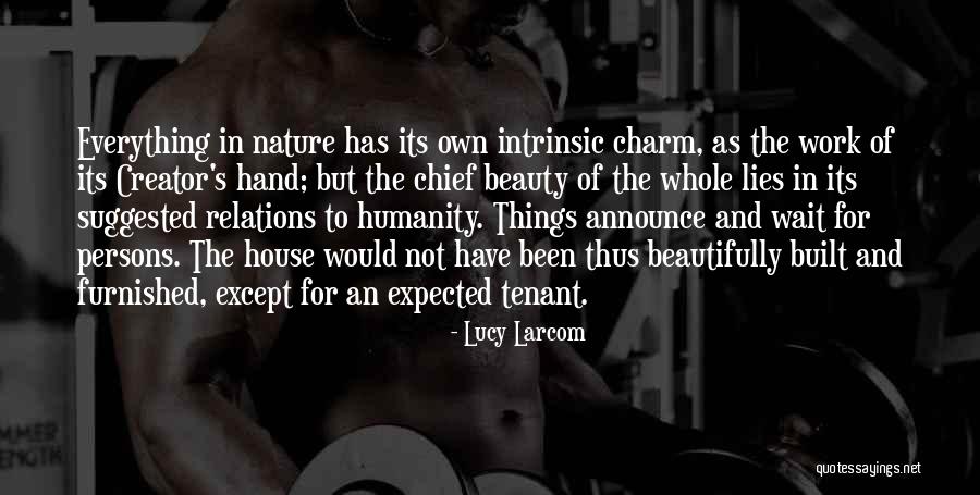 Furnished Quotes By Lucy Larcom Furnished Quotes By Lucy Larcom