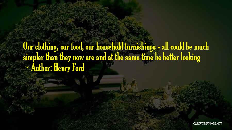 Furnishings Quotes By Henry Ford