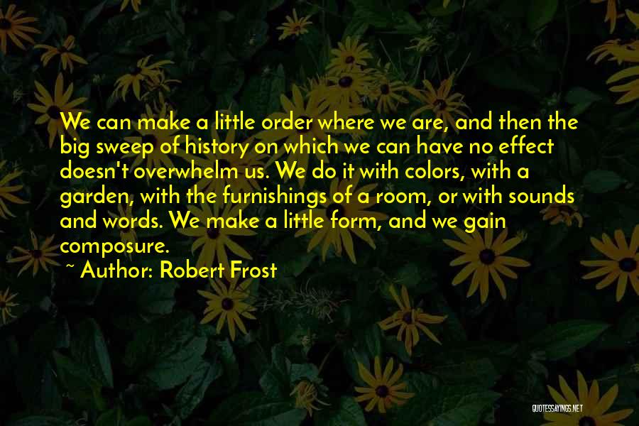 Furnishings Quotes By Robert Frost
