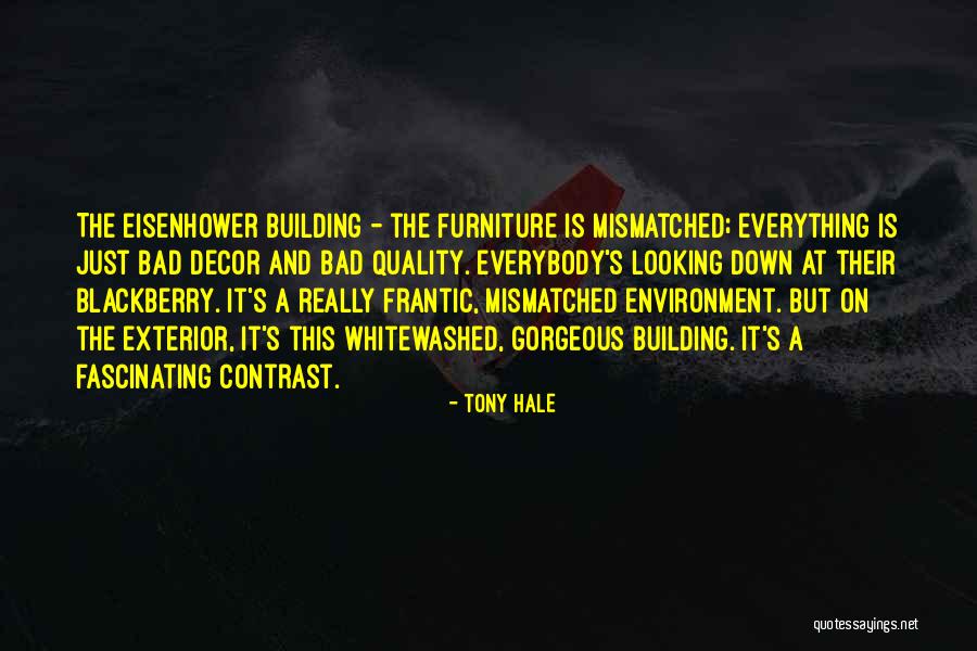 Furniture And Decor Quotes By Tony Hale Furniture And Decor Quotes By Tony Hale