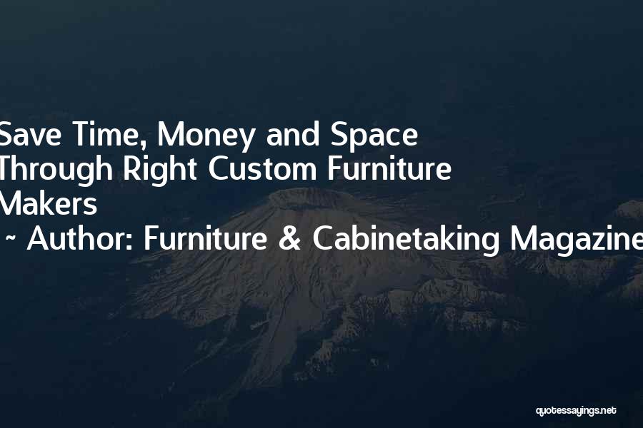 Furniture & Cabinetaking Magazine Quotes 1270635