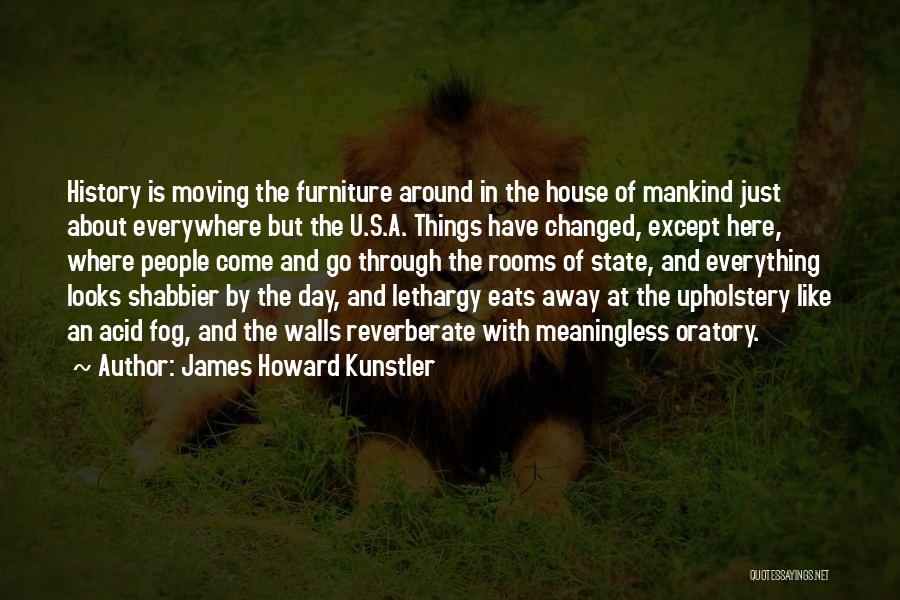 Furniture Upholstery Quotes By James Howard Kunstler