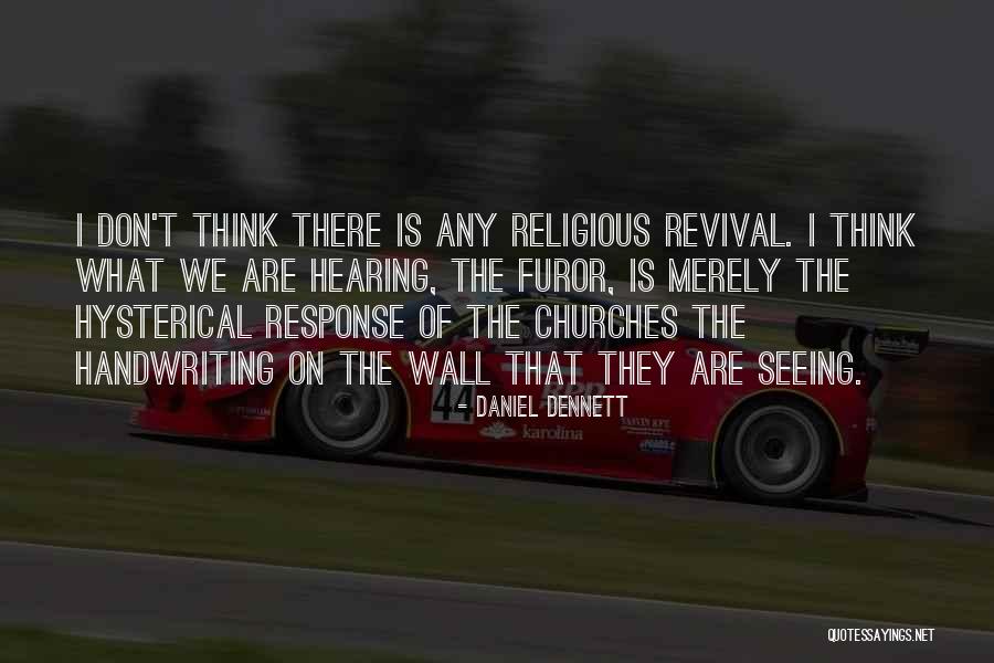 Furor Quotes By Daniel Dennett Furor Quotes By Daniel Dennett