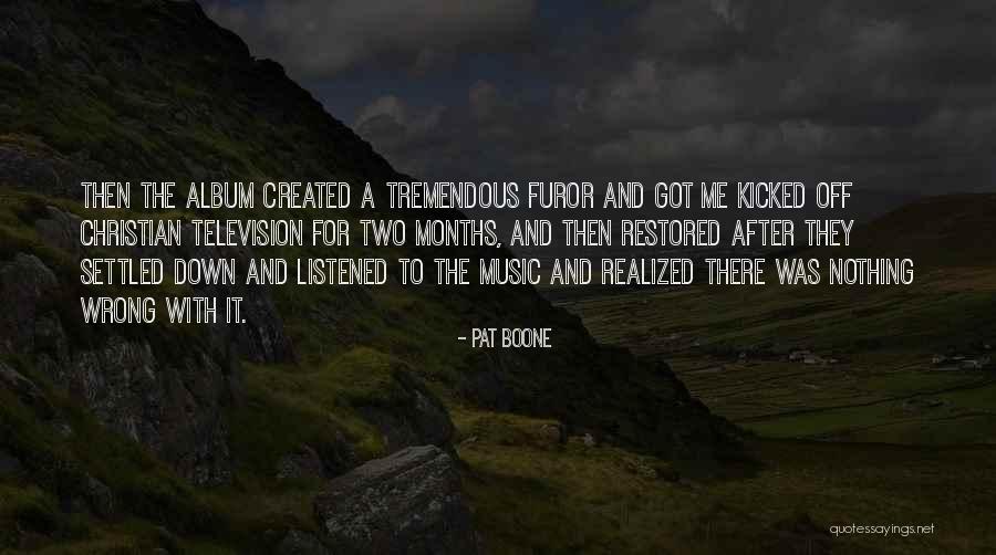 Furor Quotes By Pat Boone Furor Quotes By Pat Boone