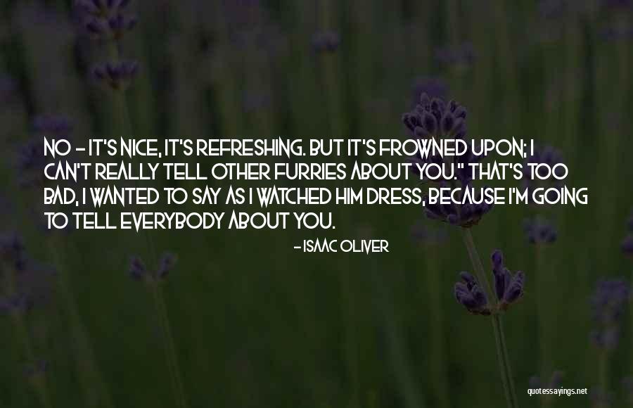 Furries Quotes By Isaac Oliver Furries Quotes By Isaac Oliver